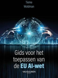 Gids voor het toepassen van de EU AI-wet -  Tieme Woldman (ISBN: 9789463563819)