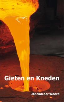 Gieten en kneden - Boek Jan van der Woord (9051995407)