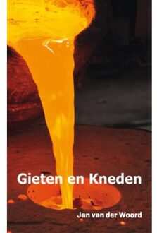 Gieten en kneden - Boek Jan van der Woord (9051995407)