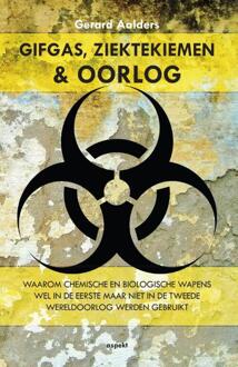 Gifgas, ziektekiemen en oorlog - Boek Gerard Aalders (9461535589)