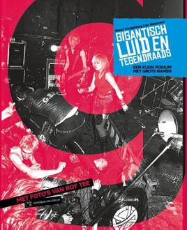 Gigantisch luid en tegendraads -  Jan Westerhof, Siwert Hoogenberg (ISBN: 9789464713749)