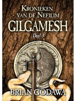 Gilgamesh - Kronieken Van De Nefilim - Brian Godawa