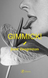 Gimmick! -  Joost Zwagerman (ISBN: 9789029555524)