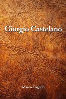 Giorgio Castelano -  Marco Tognon (ISBN: 9789465203768)