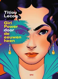Girl Power door de eeuwen heen -  Titiou Lecoq (ISBN: 9789462675964)