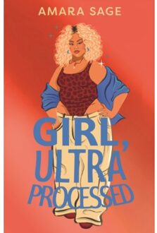 Girl, Ultra-Processed - Amara Sage