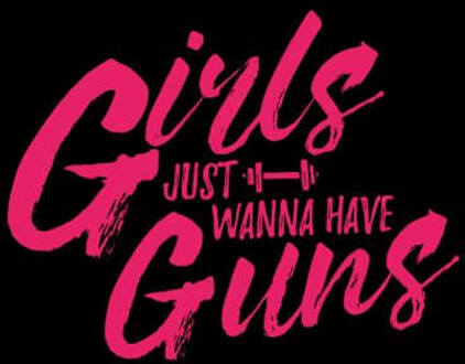 Girls Just Wanna Have Guns Dames T-shirt - Zwart - 3XL