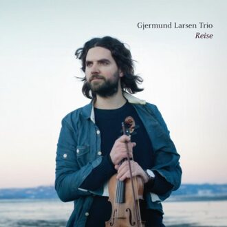 Gjermund Larsen Trio - Reise