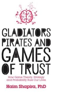 Gladiators, Pirates and Games of Trust