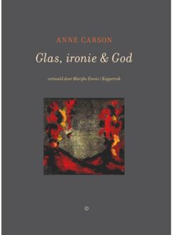 Glas, Ironie & God - Anne Carson