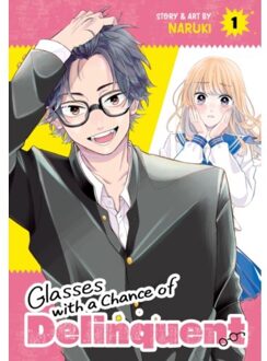 Glasses With A Chance Of Delinquent Vol. 1 - Glasses With A Chance Of Delinquent - Naruki
