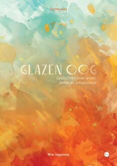 Glazen oog -  Wim Jagersma (ISBN: 9789465096889)
