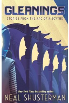 Gleanings - Arc Of A Scythe - Neal Shusterman
