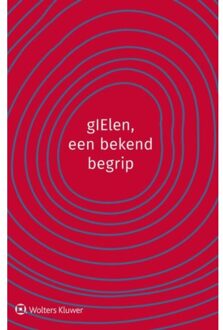 glElen, een bekend begrip - Boek Wolters Kluwer Nederland B.V. (9013131492)