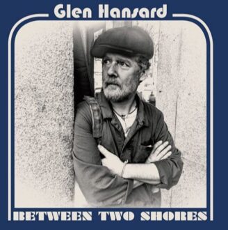Glen Hansard Between Two Shores Rock CD