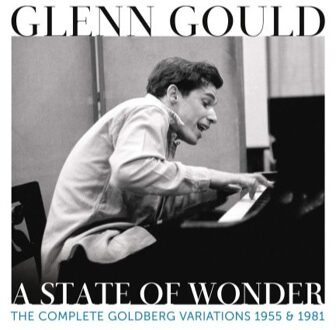 Glenn Gould - A State of Wonder - The Complete Goldberg Variations 1955 & 1981