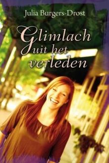 Glimlach uit het verleden - eBook Julia Burgers-Drost (9059779657)