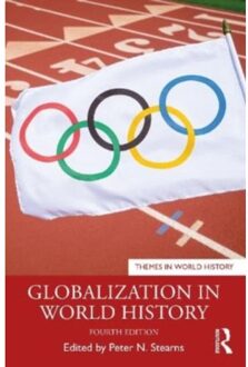 Globalization In World History - Themes In World History - Stearns, Peter N. (George Mason