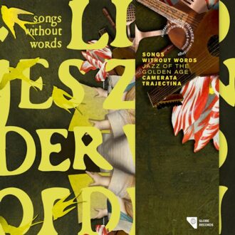 Globe Songs Without Words - Jazz Of The Golden Age - Camerata Trajectina