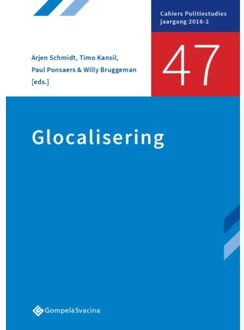 Glocalisering - Cahiers Politiestudies Nr. 47 - Arjen Schmidt