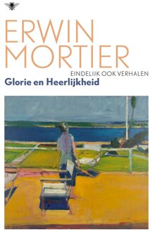 Glorie en heerlijkheid - Erwin Mortier - ebook