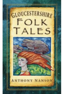 Gloucestershire Folk Tales - Anthony Nanson