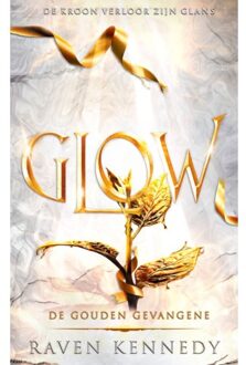 Glow - De Gouden Gevangene - Raven Kennedy