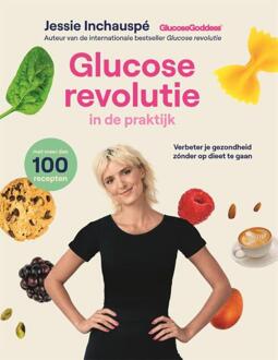 Glucose Revolutie In De Praktijk - Jessie Inchauspé
