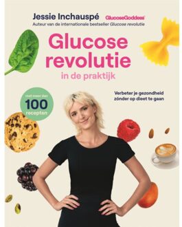 Glucose Revolutie In De Praktijk - Jessie Inchauspé