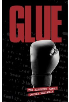 Glue - Louise Wallwein