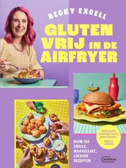 Glutenvrij in de airfryer -  Becky Excell (ISBN: 9789022341506)