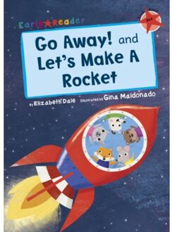 Go Away! And Let's Make A Rocket - Red Band - Elizabeth Dale