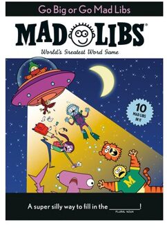 Go Big Or Go Mad Libs - Mad Libs - Mad Libs