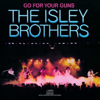 Go For Your Guns - The Isley Brothers