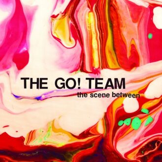 Go! Team - Scene Between