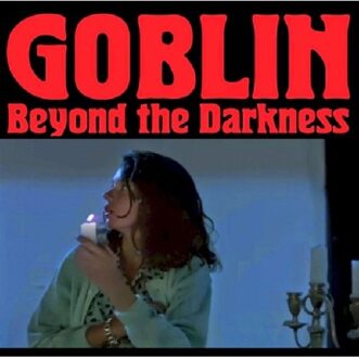 Goblin - Beyond The Darkness..