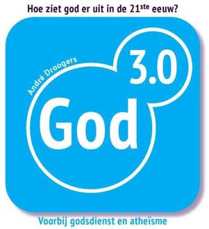 God 3.0 - Boek André Droogers (9079578606)