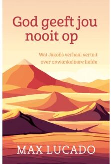 God Geeft Jou Nooit Op - Max Lucado