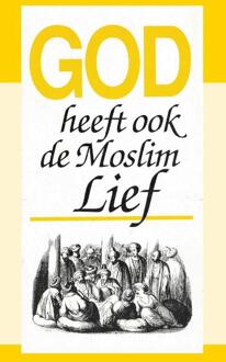 God heeft ook de moslim lief -  J.I. van Baaren (ISBN: 9789066591172)