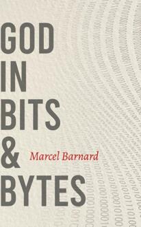 God in bits & bytes -  Marcel Barnard (ISBN: 9789493220584)
