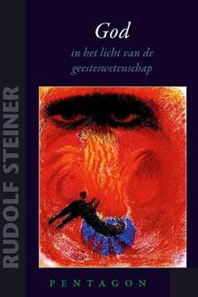 God – in het licht van de geesteswetenschap -  Rudolf Steiner (ISBN: 9789493362062)