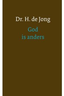 God Is Anders - H. de Jong