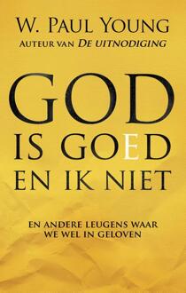 God is goed en ik niet - Boek William Paul Young (9043526304)