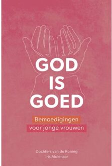 God Is Goed - Iris Molenaar