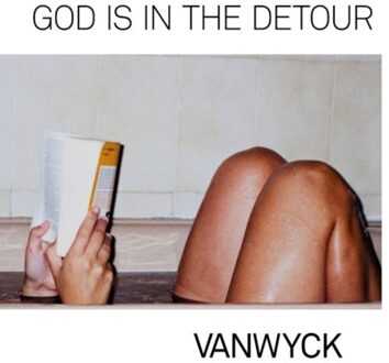 God Is In The Detour - Vanwyck