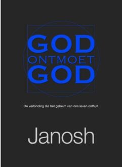 God ontmoet God - Boek Janosh (9079482072)