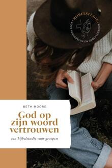 God Op Zijn Woord Vertrouwen - Beth Moore