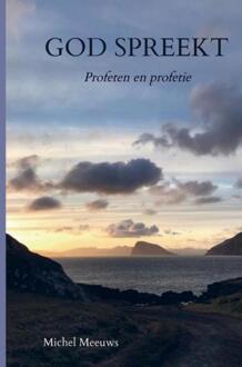 God spreekt -  Michel Meeuws (ISBN: 9789403777764)