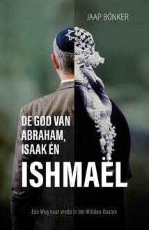 God van Abraham Isaak en Ishmael -  Jaap Bonker (ISBN: 9789059992832)