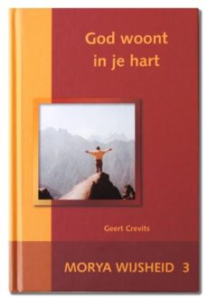 God woont in je hart - Boek Morya (9075702337)